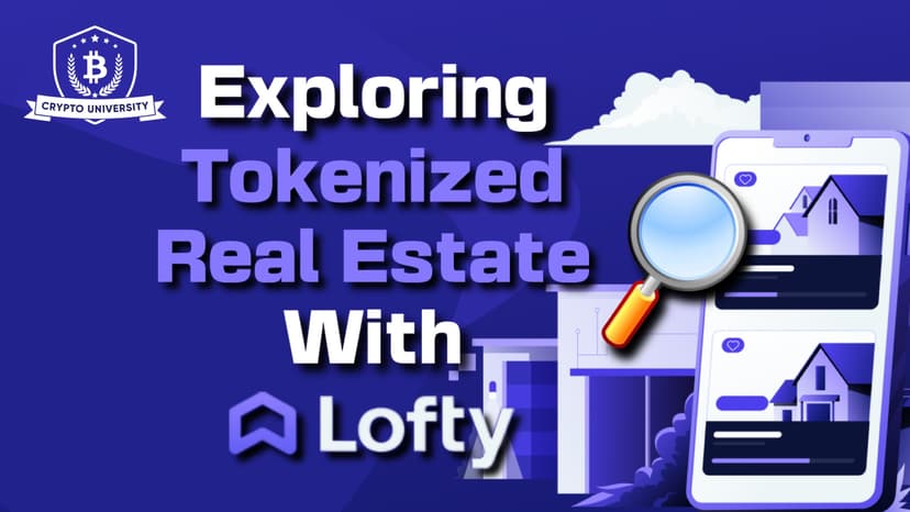 Exploring Tokenized Real Estate with Lofty AI