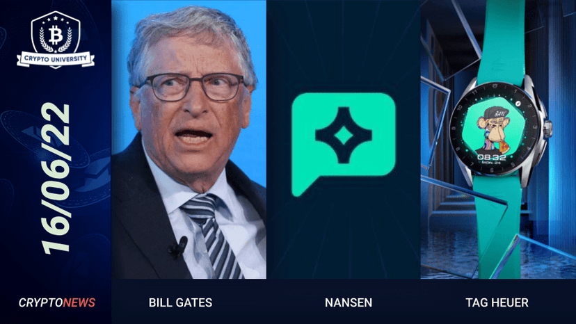 <strong>Bill Gates Criticizes NFTs, Nansen Launches Messaging App, Tag Heuer Launches NFT Feature</strong>