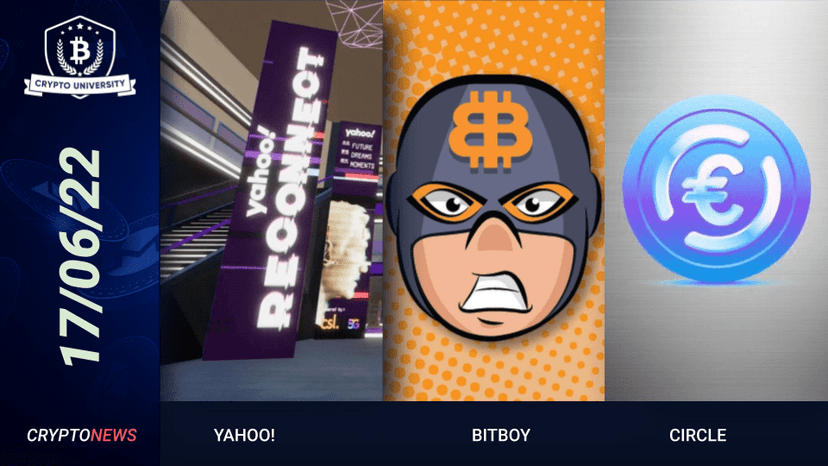 <strong>Yahoo Launches Metaverse Events, BitBoy Sues Celsius, Circle Launches Euro Stablecoin </strong>
