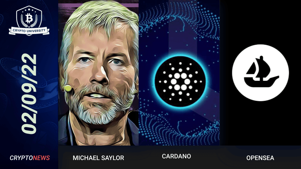 <strong>Michael Saylor Accused Of Tax Fraud, Robinhood Lists Cardano, OpenSea Supports ETH PoS After Merger</strong>