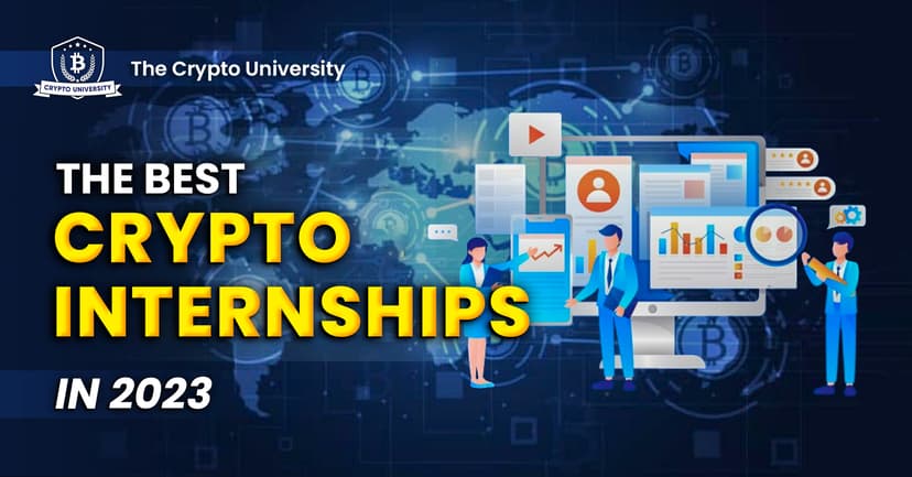 Where to get the best crypto internships in 2023