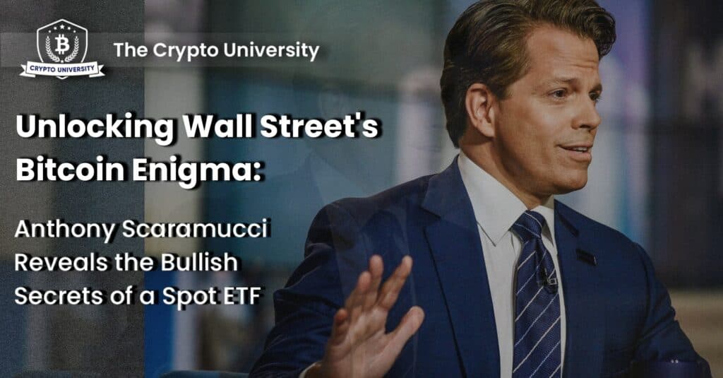 Unlocking Wall Street's Bitcoin Enigma: Anthony Scaramucci Reveals the Bullish Secrets of a Spot ETF