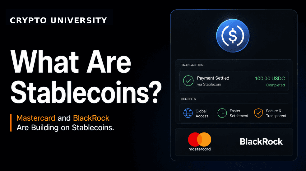 What Are Stablecoins? Why Mastercard and BlackRock Are Building on Them